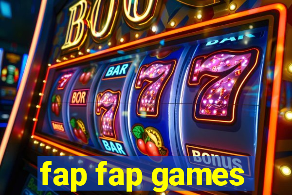 fap fap games